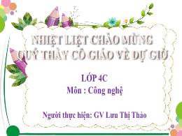 Bài giảng Công nghệ Lớp 4 - Bài 3: Vật liệu v