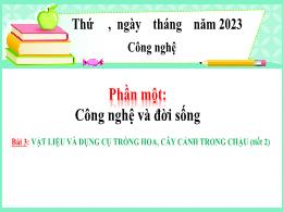 Bài giảng Công nghệ Lớp 4 - Bài 3: Vật liệu v
