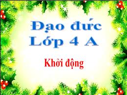 Bài giảng Đạo đức Khối 4 - Bài 8: Yêu lao độn