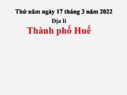 Bài giảng Địa lí Lớp 4 - Bài 27: Thành phố Hu