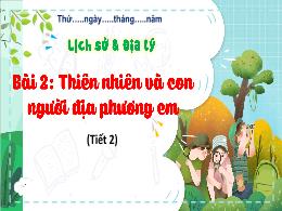 Bài giảng Lịch sử và Địa lí Lớp 4 - Bài 2: Th