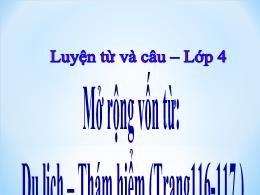 Bài giảng Luyện từ và câu Lớp 4 - Mở rộng vốn