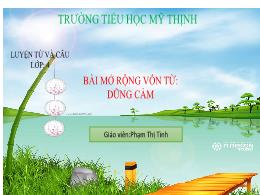 Bài giảng Luyện từ và câu Lớp 4 - Mở rộng vốn