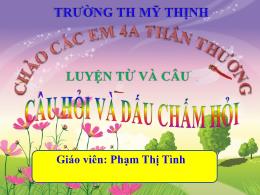 Bài giảng Luyện từ và câu Lớp 4 - Tuần 13: Câ