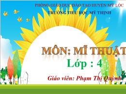 Bài giảng Mĩ thuật Lớp 4 - Bài: Vũ điệu của m