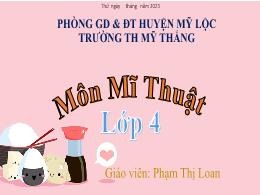 Bài giảng Mĩ Thuật Lớp 4 - Chủ đề 3: Cảnh đẹp