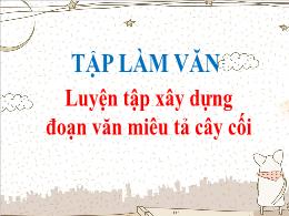 Bài giảng Tập làm văn Lớp 4 - Tuần 24 - Bài: 