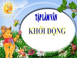 Bài giảng Tập làm văn Lớp 4 - Tuần 31 - Bài: 