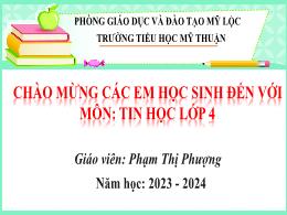 Bài giảng Tin học Lớp 4 (Kết nối tri thức với