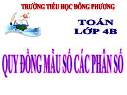 Bài giảng Toán Lớp 4 - Bài: Quy đồng mẫu số c