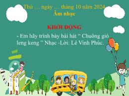 Bài giảng Âm nhạc 4 (Kết nối tri thức) - Tiết