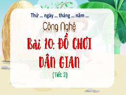 Bài giảng Công nghệ 4 (Kết nối tri thức) - Bà