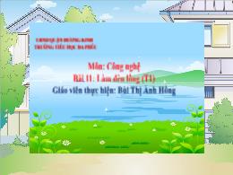 Bài giảng Công nghệ 4 (Kết nối tri thức) - Bà