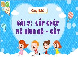 Bài giảng Công nghệ 4 (Kết nối tri thức) - Bà