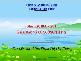 Bài giảng Đạo đức 4 (Kết nối tri thức) - Bài 