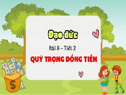 Bài giảng Đạo đức 4 (Kết nối tri thức) - Bài 