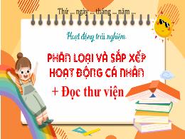 Bài giảng Hoạt động trải nghiệm 4 (Kết nối tr