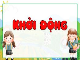 Bài giảng Hoạt động trải nghiệm 4 (Kết nối tr