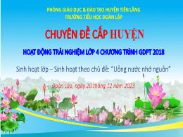 Bài giảng Hoạt động trải nghiệm 4 (Kết nối tr