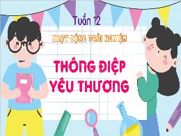 Bài giảng Hoạt động trải nghiệm 4 (Kết nối tr