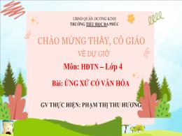 Bài giảng Hoạt động trải nghiệm 4 (Kết nối tr