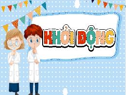 Bài giảng Khoa học 4 (Kết nối tri thức) - Bài