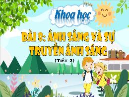 Bài giảng Khoa học 4 (Kết nối tri thức) - Bài
