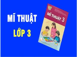 Bài giảng Mĩ thuật 3 (Kết nối tri thức) - Chủ