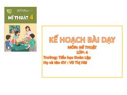 Bài giảng Mĩ thuật 4 (Kết nối tri thức) - Chủ