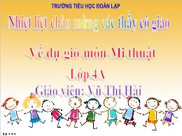 Bài giảng Mĩ thuật Lớp 4 (Kết nối tri thức) -