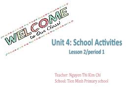 Bài giảng Tiếng Anh 4 - Unit 4, Period 1: Sch