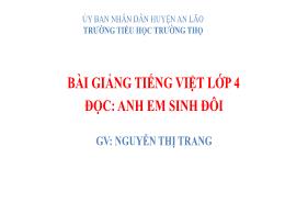 Bài giảng Tiếng Việt 4 (Đọc) Sách Kết nối tri