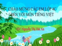 Bài giảng Tiếng Việt 4 (Đọc) Sách Kết nối tri