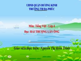 Bài giảng Tiếng Việt 4 (Đọc) Sách Kết nối tri