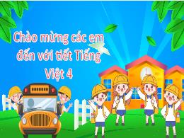 Bài giảng Tiếng Việt 4 (Đọc) Sách Kết nối tri