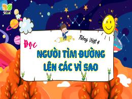 Bài giảng Tiếng Việt 4 (Đọc) Sách Kết nối tri