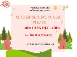 Bài giảng Tiếng Việt 4 (Đọc) Sách Kết nối tri