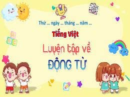 Bài giảng Tiếng Việt 4 (Kết nối tri thức) - B