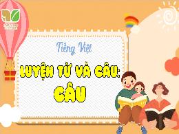 Bài giảng Tiếng Việt 4 (Luyện từ và câu) Sách
