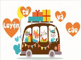 Bài giảng Tiếng Việt 4 (Luyện từ và câu) Sách