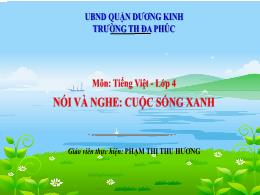 Bài giảng Tiếng Việt 4 (Nói và nghe) Sách Kết