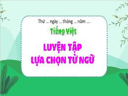 Bài giảng Tiếng Việt Lớp 4 (Kết nối tri thức)