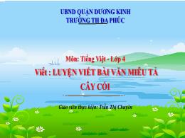 Bài giảng Tiếng Việt Lớp 4 (Viết) Sách Kết nố