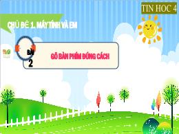 Bài giảng Tin học 4 (Kết nối tri thức) - Chủ 