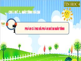 Bài giảng Tin học 4 (Kết nối tri thức) - Chủ 