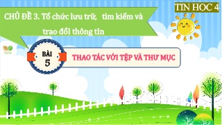 Bài giảng Tin học 4 (Kết nối tri thức) - Chủ 