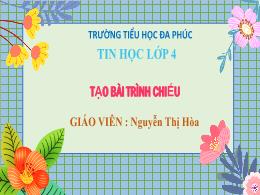 Bài giảng Tin học 4 (Kết nối tri thức) - Chủ 