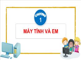 Bài giảng Tin học 4 (Kết nối tri thức) - Chươ