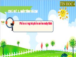 Bài giảng Tin học Lớp 4 (Kết nối tri thức) - 