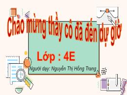 Bài giảng Toán 4 (Kết nối tri thức) - Bài 10: